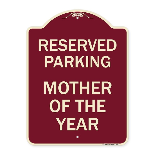 Reserved Parking Mother of Year Heavy-Gauge Aluminum Architectural Sign, 24" x 18", BU-1824-23063